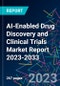 AI-Enabled Drug Discovery and Clinical Trials Market Report 2023-2033 - Product Image