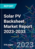 Solar PV Backsheet Market Report 2023-2033- Product Image