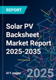 Solar PV Backsheet Market Report 2025-2035- Product Image