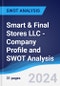 Smart & Final Stores LLC - Company Profile and SWOT Analysis - Product Thumbnail Image