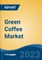 Green Coffee Market - Global Industry Size, Share, Trends, Opportunity, and Forecast, 2018 - 2028F Segmented By Type, By Category, By End Use, By Distribution Channel, By Region, Competition - Product Image