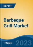 Barbeque Grill Market - Global Industry Size, Share, Trends, Opportunity, and Forecast, 2018 - 2028F Segmented By Product Type, By End User By Distribution Channel, By Region, Competition- Product Image