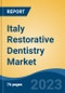Italy Restorative Dentistry Market, By Type, By Restoration Type, By Product, By End User, By Region, Competition Forecast & Opportunities, 2027 - Product Image