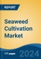 Seaweed Cultivation Market - Global Industry Size, Share, Trends, Opportunity, and Forecast, 2019-2029F - Product Thumbnail Image