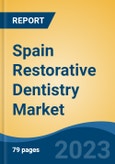 Spain Restorative Dentistry Market by Type, By Restoration Type, By Product, By End User, Region, Competition, Forecast & Opportunities, 2018 - 2028F- Product Image
