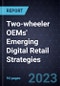 Strategic Analysis of Two-wheeler OEMs' Emerging Digital Retail Strategies - Product Image