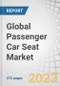 Global Passenger Car Seat Market by Type & Technology (Powered, Heated, Ventilated, Memory, Massage), Trim Material (Genuine, Synthetic, Fabric, Foam), Component (Armrest, Belt, Headrest, Height Adjuster, Recliner), EV (BEV, PHEV, FCEV), and Region - Forecast to 2030 - Product Image