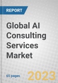 Global AI Consulting Services Market- Product Image