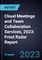 Cloud Meetings and Team Collaboration Services, 2023: Frost Radar Report - Product Image