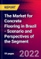 The Market for Concrete Flooring in Brazil - Scenario and Perspectives of the Segment - Product Thumbnail Image