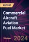 Commercial Aircraft Aviation Fuel Market 2024-2028 - Product Thumbnail Image