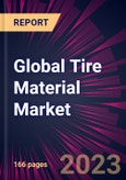 Global Tire Material Market 2023-2027- Product Image