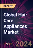 Global Hair Care Appliances Market 2024-2028- Product Image
