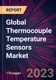 Global Thermocouple Temperature Sensors Market 2023-2027- Product Image