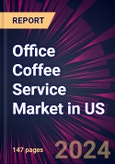 Office Coffee Service Market in US 2024-2028- Product Image