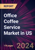 Office Coffee Service Market in US 2024-2028- Product Image