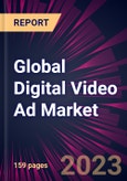 Global Digital Video Ad Market 2023-2027- Product Image