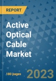 Active Optical Cable Market - Global Industry Analysis, Size, Share, Growth, Trends, and Forecast 2023-2030 - By Product, Technology, Grade, Application, End-user and Region- Product Image