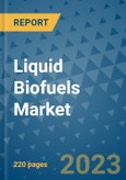 Liquid Biofuels Market - Global Industry Analysis, Size, Share, Growth, Trends, and Forecast 2023-2030 - By Product, Technology, Grade, Application, End-user and Region- Product Image