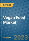 Vegan Food Market - Global Industry Analysis, Size, Share, Growth, Trends, and Forecast 2023-2030 - By Product, Technology, Grade, Application, End-user and Region- Product Image