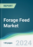 Forage Feed Market - Forecasts from 2024 to 2029- Product Image