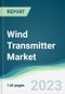 Wind Transmitter Market - Forecasts from 2023 to 2028 - Product Thumbnail Image