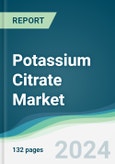 Potassium Citrate Market - Forecasts from 2024 to 2029- Product Image