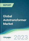 Global Autotransformer Market - Forecasts from 2023 to 2028- Product Image