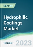Hydrophilic Coatings Market - Forecasts from 2023 to 2028- Product Image