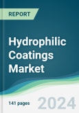 Hydrophilic Coatings Market - Forecasts from 2023 to 2028- Product Image