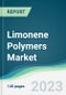 Limonene Polymers Market - Forecasts from 2023 to 2028 - Product Image
