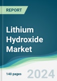 Lithium Hydroxide market - Forecasts from 2023 to 2028- Product Image