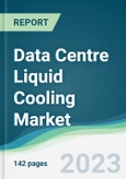 Data Centre Liquid Cooling Market - Forecasts from 2023 to 2028- Product Image