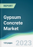 Gypsum Concrete Market - Forecasts from 2023 to 2028- Product Image