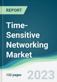 Time-Sensitive Networking Market - Forecasts from 2023 to 2028- Product Image