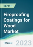 Fireproofing Coatings for Wood Market - Forecasts from 2023 to 2028- Product Image
