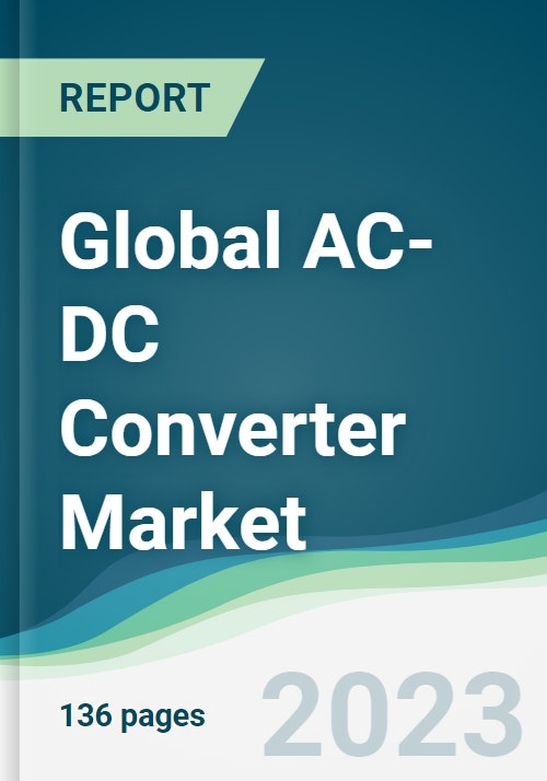 Global ACDC Converter Market Forecasts from 2023 to 2028