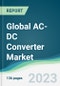 Global AC-DC Converter Market - Forecasts from 2023 to 2028 - Product Thumbnail Image