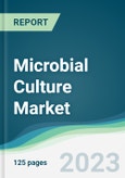 Microbial Culture Market - Forecasts from 2023 to 2028- Product Image