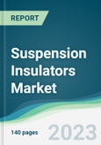 Suspension Insulators Market - Forecasts from 2023 to 2028- Product Image