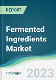 Fermented Ingredients Market - Forecasts from 2023 to 2028- Product Image
