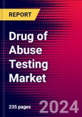 Drug of Abuse Testing Market (By Product Type, Sample / Test Type, Drug Type, End Users / Setting Type, Country Analysis), Regulatory Status, Recent Developments, Company Profiles - Forecast to 2032- Product Image