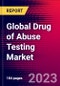 Global Drug of Abuse Testing Market (By Product Type, Sample/Test Type, Drug Type, End Users/Setting Type, Region), Regulatory Status, Recent Developments, Company Profiles - Forecast to 2030 - Product Thumbnail Image