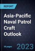 Asia-Pacific Naval Patrol Craft Outlook- Product Image