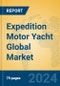 Expedition Motor Yacht Global Market Insights 2024, Analysis and Forecast to 2029, by Manufacturers, Regions, Technology, Application, Product Type - Product Thumbnail Image
