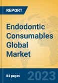 Endodontic Consumables Global Market Insights 2023, Analysis and Forecast to 2028, by Manufacturers, Regions, Technology, Application, Product Type- Product Image