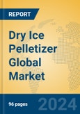 Dry Ice Pelletizer Global Market Insights 2023, Analysis and Forecast to 2028, by Manufacturers, Regions, Technology, Application, Product Type- Product Image