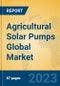 Agricultural Solar Pumps Global Market Insights 2023, Analysis and Forecast to 2028, by Manufacturers, Regions, Technology, Application, Product Type - Product Thumbnail Image