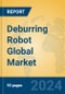 Deburring Robot Global Market Insights 2023, Analysis and Forecast to 2028, by Manufacturers, Regions, Technology, Application, Product Type - Product Image