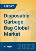 Disposable Garbage Bag Global Market Insights 2023, Analysis and Forecast to 2028, by Manufacturers, Regions, Technology, Application, Product Type- Product Image